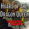 D&D 5e - Hoard of the Dragon Queen